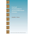 Food and Transformation in Ancient Mediterranean Literature - Hardcover