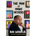 The Man of Many Fathers: Life Lessons Disguised as a Memoir - Hardcover