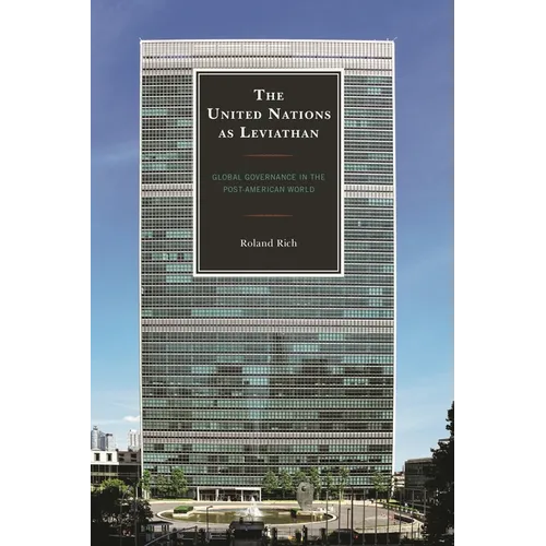 The United Nations as Leviathan: Global Governance in the Post-American World - Paperback