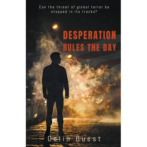 Desperation Rules the Day - Paperback