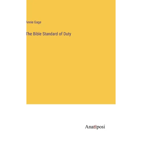 The Bible Standard of Duty - Hardcover