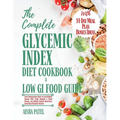 The Complete Glycemic Index Cookbook & Low GI Food Guide: Your Personalized Guide to Lose Weight, Manage PCOS, Fight Diabetes & Heart Disease, and Rev - Paperback