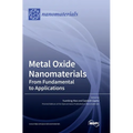 Metal Oxide Nanomaterials: From Fundamental to Applications - Hardcover