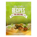 Slow Cooker Recipes for Christmas - Paperback
