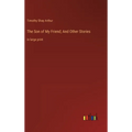 The Son of My Friend; And Other Stories: in large print - Hardcover