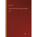 Journal of the Asiatic Society of Bengal: Vol. XLI - Paperback