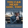 You Can Hear God, Too! - Paperback