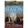 The Imperial Season: America's Capital in the Time of the First Ambassadors, 1893-1918 - Paperback