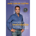 Como Hacerte Inolvidable: Las claves para convertirte en un inspirador referente y ganar dinero hablando en publico - Paperback