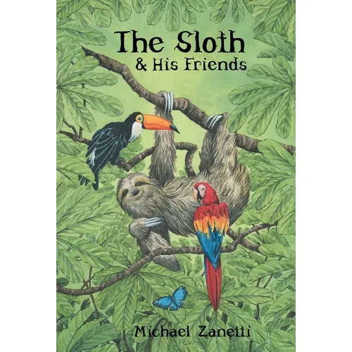 The Sloth and His Friends - Hardcover