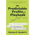 The Predictable Profits Playbook: The 7- and 8-Figure CEOs' Guide to Generating Consistent and Sustainable Growth - Paperback