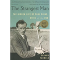 The Strangest Man: The Hidden Life of Paul Dirac, Mystic of the Atom - Paperback