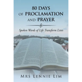 80 Days of Proclamation and Prayer: Spoken Words of Life Transform Lives - Paperback