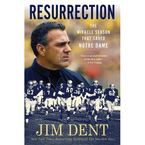 Resurrection: The Miracle Season That Saved Notre Dame - Paperback
