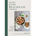 The New Cafe Beaujolais Cookbook: Recipes from the Iconic Mendocino Restaurant - Hardcover