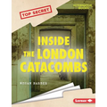 Inside the London Catacombs - Library Binding