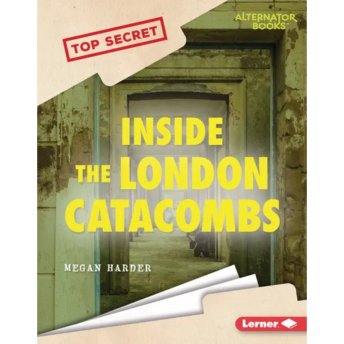 Inside the London Catacombs - Library Binding