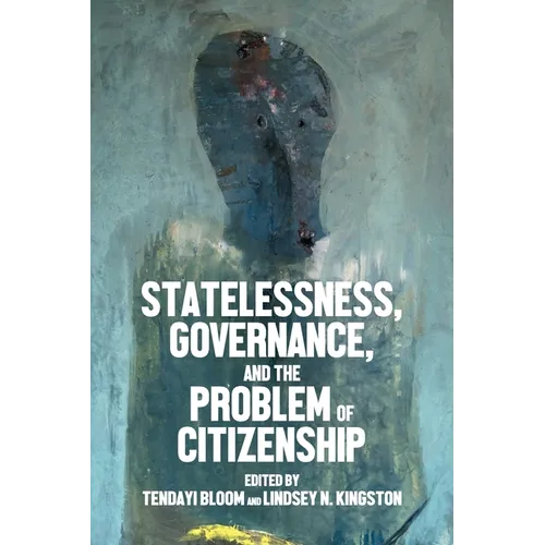 Statelessness, Governance, and the Problem of Citizenship - Paperback