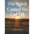 The Spirit Cannot Be Gelded - Paperback