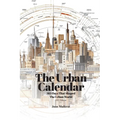 The Urban Calendar: 365 Days That Shaped the Urban World - Paperback