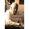 Did I Really Do That? - Paperback