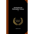 Geschichte Der Philosophie, Volume 1 - Hardcover