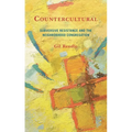 Countercultural: Subversive Resistance and the Neighborhood Congregation - Paperback