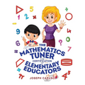 The Mathematics Tuner for Certification of Elementary Educators - Paperback