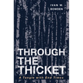 Through the Thicket: A Tangle with End Times - Hardcover