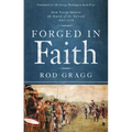 Forged in Faith: How Faith Shaped the Birth of the Nation 1607-1776 - Paperback