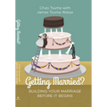 Getting Married?: Building Your Marriage Before It Begins - Paperback