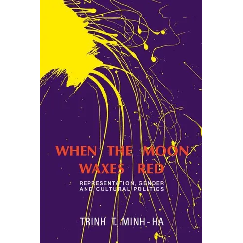 When the Moon Waxes Red: Representation, Gender and Cultural Politics - Paperback