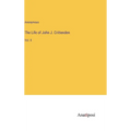 The Life of John J. Crittenden: Vol. II - Hardcover