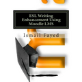 ESL Writing Enhancement Using Moodle LMS - Paperback
