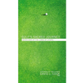 Golf's Sacred Journey: Seven Days at the Links of Utopia - Paperback