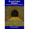 AI and Cyber Warfare: New Terrain and Tactics for Defense - Paperback
