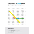 Greatness is NOWhere: Three Principles to Jazz up Your Culture, Pep up Your People, and Spice up Your Customer Experience - Hardcover