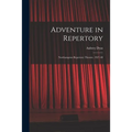Adventure in Repertory: Northampton Repertory Theatre, 1927-48 - Paperback