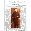 Thomas Cade Wadner 1885-1971 Captain, King's Royal Rifle Corps - Paperback