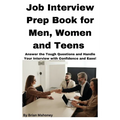 Job Interview Prep Book for Men, Women and Teens - Paperback