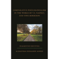 Comparative Postcolonialism in the Works of V.S. Naipaul and Toni Morrison: Fragmented Identities - Hardcover