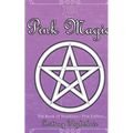 Pink Magic: Wiccan Spells of Love and Protection - Paperback