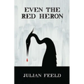Even the Red Heron - Paperback