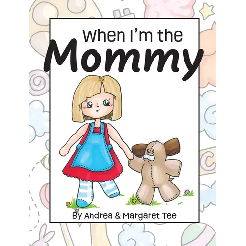 When I'm the Mommy - Hardcover