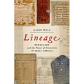 Lineage: Genealogy and the Power of Connection in Early America - Hardcover