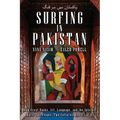 Surfing in Pakistan: How Great Books, Art, Language, and the Internet Unite Two People, Two Cultures, and All of Us - Paperback