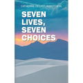 Seven Lives Seven Choices - Paperback