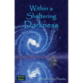 Within a Sheltering Darkness - Paperback