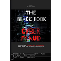 The Black Book of Cyber Fraud: Learn the tricks of cyber fraudsters and how to protect yourself - Paperback