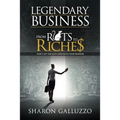 Legendary Business: From Rats to Riche$ - Paperback